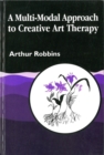 Image for A Multi-Modal Approach to Creative Art Therapy