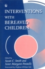 Image for Interventions With Bereaved Children