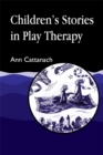 Image for Children&#39;s Stories in Play Therapy