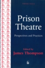 Image for Prison theatre  : perspectives and practices