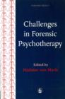 Image for Challenges in forensic psychotherapy