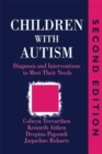 Image for Children with autism  : diagnosis and interventions to meet their needs