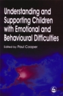 Image for Understanding and Supporting Children with Emotional and Behavioural Difficulties