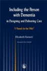 Image for Including the Person with Dementia in Designing and Delivering Care