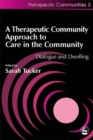 Image for A therapeutic community approach to care in the community  : dialogue and dwelling