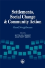 Image for Settlements, social change and community action  : good neighbours