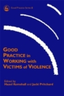 Image for Good practice in working with victims of violence