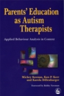 Image for Parents&#39; education as autism therapists  : applied behaviour analysis in context