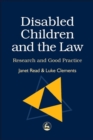 Image for Disabled children and the law  : research and good practice