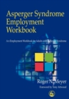 Image for Asperger syndrome employment workbook  : an employment workbook for adults with Asperger syndrome