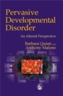 Image for Pervasive developmental disorder  : an altered perspective