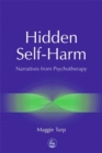 Image for Hidden self-harm  : narratives from psychotherapy