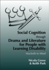 Image for Social Cognition Through Drama And Literature for People with Learning Disabilities : Macbeth in Mind