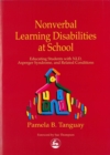 Image for Nonverbal learning disabilities at school  : educating students with NLD, asperger syndrome and related conditions