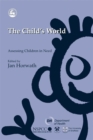 Image for The child&#39;s world  : assessing children in need