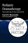 Image for Pediatric dramatherapy  : they couldn&#39;t run, so they learned to fly