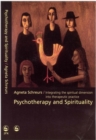 Image for Psychotherapy and spirituality  : integrating the spiritual dimension into therapeutic practice
