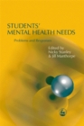 Image for Students&#39; mental health needs  : problems and responses