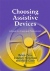 Image for Choosing assistive devices  : a guide for users and professionals