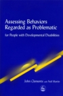 Image for Assessing behaviors regarded as problematic in people with developmental disabilities