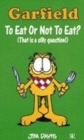 Image for To eat or not to eat?  : (that is a silly question!)