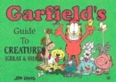 Image for Garfield&#39;s guide to creatures great and small