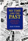 Image for No Time Like the Past : Memories of the Good Old Days in East Anglia
