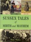 Image for Sussex Tales of Mirth and Mayhem