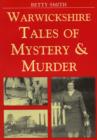 Image for Warwickshire Tales of Mystery and Murder