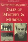 Image for Nottinghamshire tales of mystery and murder