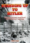 Image for Standing up to Hitler  : the story of Norfolk&#39;s Home Guard and &#39;Secret Army&#39;, 1940-1944