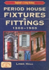Image for Period house fixtures and fittings 1300-1900