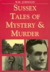Image for Sussex tales of mystery and murder