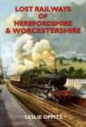 Image for Lost railways of Herefordshire and Worcestershire