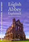 Image for The English Abbey Explained