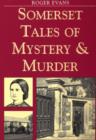Image for Somerset Tales of Mystery and Murder