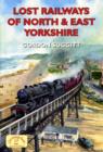 Image for Lost Railways of North and East Yorkshire