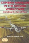 Image for Cumbria Airfields in the Second World War : Including the Isle of Man