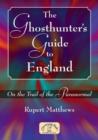 Image for A Ghosthunter&#39;s Guide to England