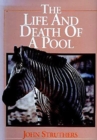 Image for The Life and Death of a Pool