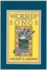 Image for Worship Songs Ancient and Modern Paperback