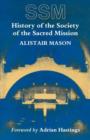Image for History of the Society of the Sacred Mission