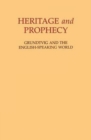 Image for Heritage and Prophecy : Grundtvig and the English-speaking World