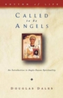 Image for Called to be Angels : Introduction to Anglo-Saxon Spirituality