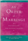 Image for An Order of Marriage : For Christians from Different Churches