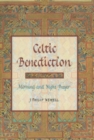 Image for Celtic Benediction : Prayers for Morning and Evening