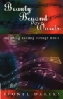 Image for Beauty Beyond Words : Enriching Worship through Music