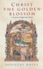 Image for Christ the Golden Blossom : A Treasury of Anglo-Saxon Prayer