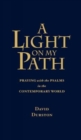 Image for A light on my path  : praying the Psalms in the contemporary world