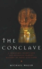 Image for The Conclave : A Secret (and Sometimes Bloody) History of Papal Elections